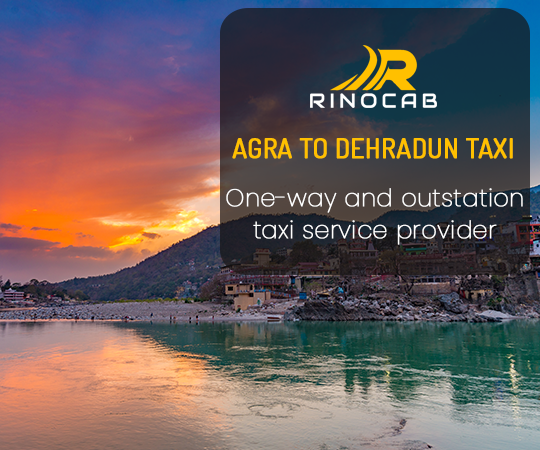 Agra To Dehradun Taxi