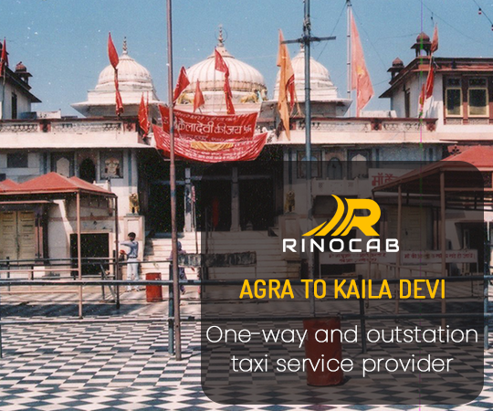 Agra to Kaila Devi Taxi Hire