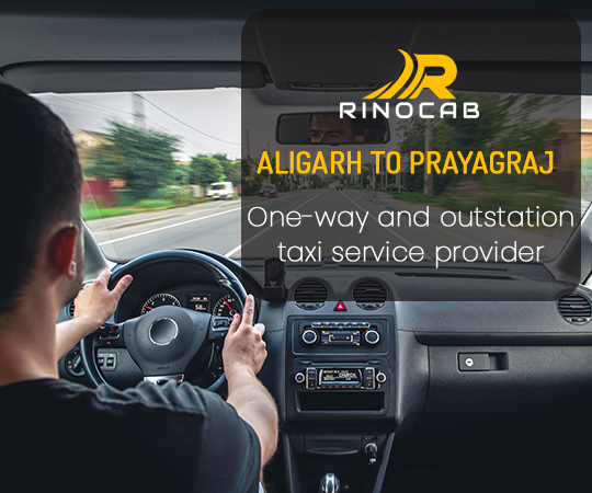 Aligarh to Prayagraj Taxi hire