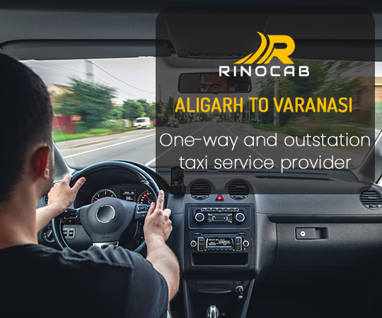 Aligarh to Varanasi Taxi hire