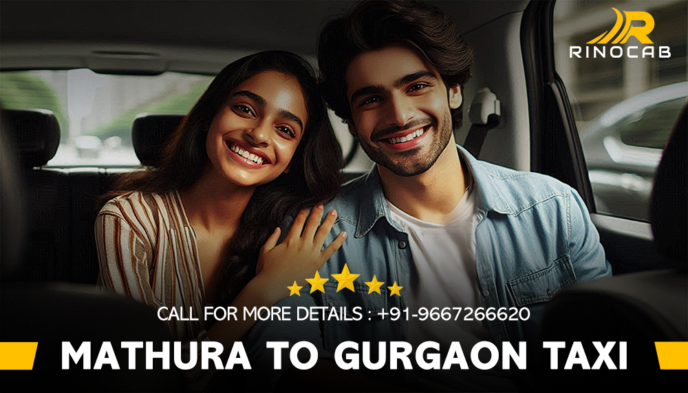 Hire Mathura to Gurgaon Taxi Services