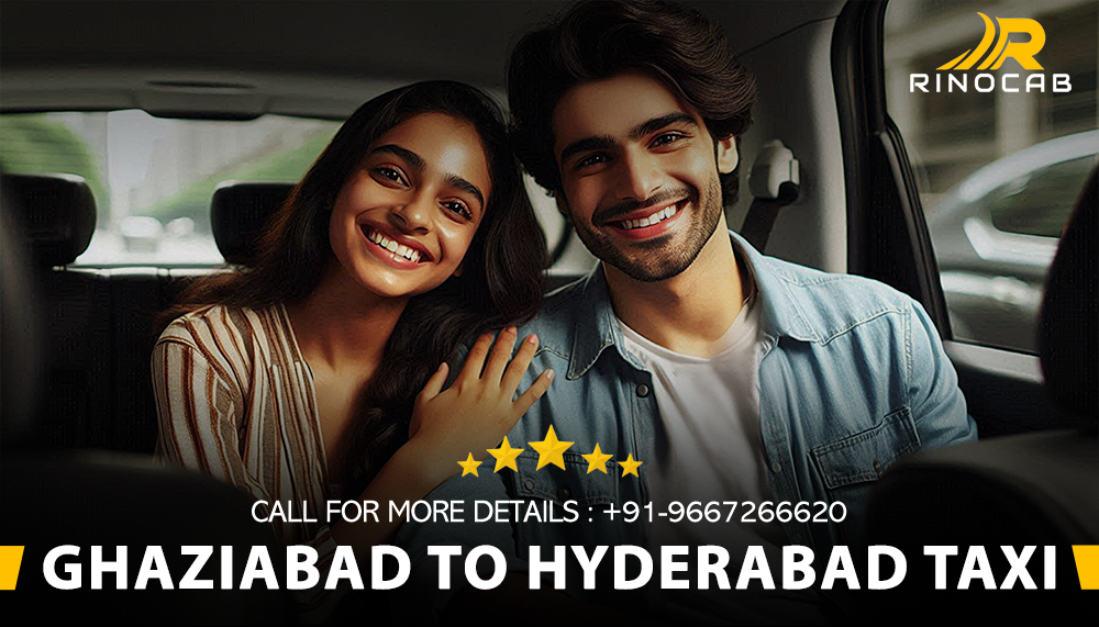 one way Ghaziabad to Hyderabad Taxi Services